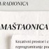 Maštaonica - Manifestacijska radionica kreiranja nove stvarnosti